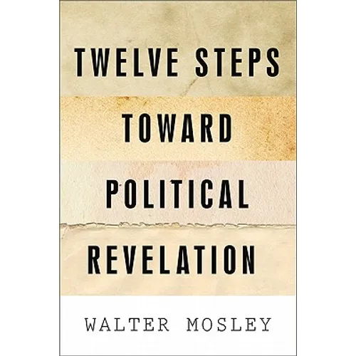 Twelve Steps Toward Political Revelation