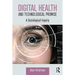 Digital Health and Technological Promise: A Sociological Inquiry