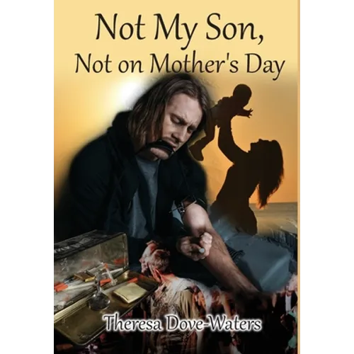 Not My Son, Not on Mother's Day
