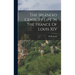 The Splendid Century Life In The France Of Louis XIV