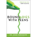 Boundaries with Teens: When to Say Yes, How to Say No