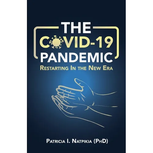 The COVID-19 Pandemic: Restarting in a New Era