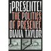 ¡Presente!: The Politics of Presence