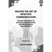 Master the Art of Effective Communication: Proven Strategies to Enhance Your Personal and Professional Relationships
