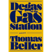 Degas at the Gas Station: Essays