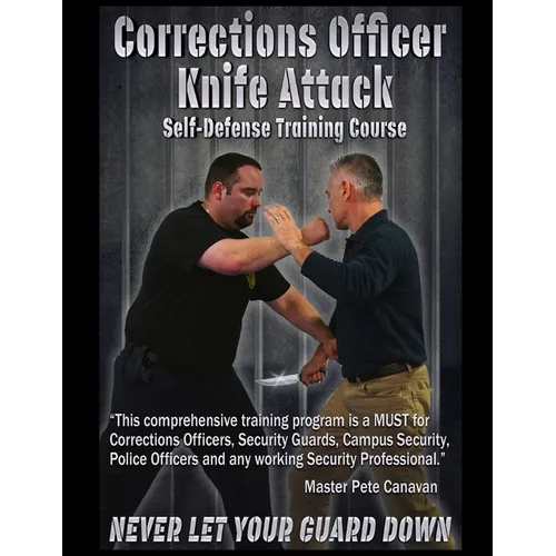 Corrections Officer Knife Attack: Self-Defense Training Course