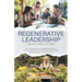 Regenerative Leadership: Secrets From The Farm
