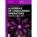 Algebras of Unbounded Operators: Algebraic and Topological Aspects of Murray-Von Neumann Algebras