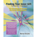 Finding Your Inner Gift, the Ultimate 1st Degree Reiki Manual