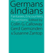 Germans and Indians: Fantasies, Encounters, Projections