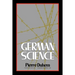 German Science: Some Reflections on German Science/German Science and German Virtues