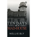 Ten Days in a Mad-House