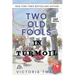 Two Old Fools in Turmoil - LARGE PRINT