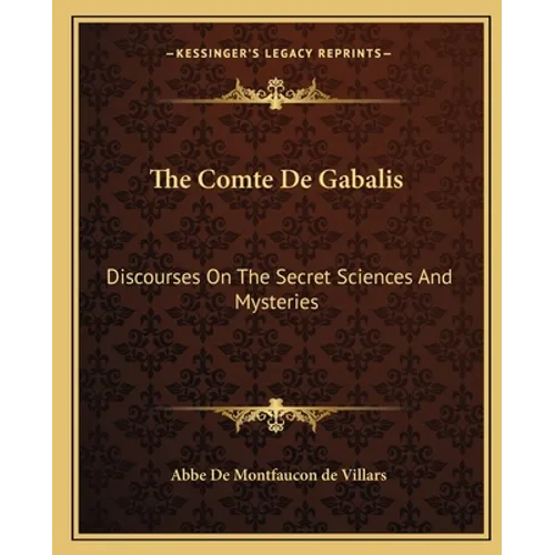 The Comte De Gabalis: Discourses On The Secret Sciences And Mysteries
