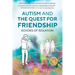 Autism and the Quest for Friendship