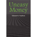 Uneasy Money