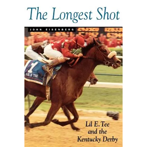The Longest Shot: Lil E. Tee and Kentucky Derby