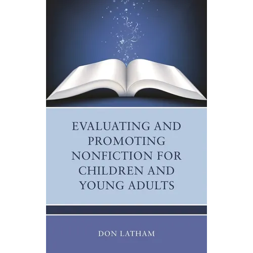 Evaluating and Promoting Nonfiction for Children and Young Adults