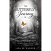 The Butterfly's Journey: A story of struggling through spiritual depression, then finding healing through God's grace and love.