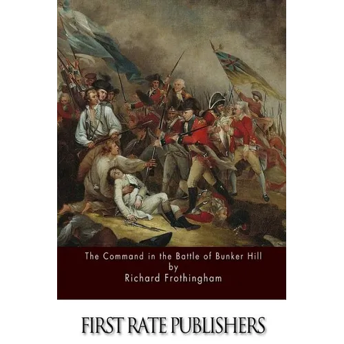 The Command in the Battle of Bunker Hill