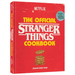 The Official Stranger Things Cookbook: Recipes from Hawkins and Beyond