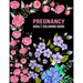 Pregnancy Adult Coloring Book: Funny Pregnancy Gag Gift For Expecting Mothers/ Pregnant Women - 25 Fun Pages for Moms to Be for Stress Relief & Relax