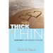 Thru Thick & Thin