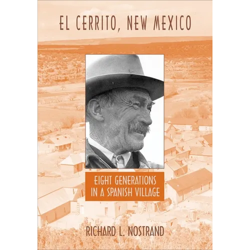 El Cerrito, New Mexico: Eight Generations in a Spanish Village