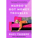 Margo's Got Money Troubles