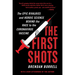 The First Shots: The Epic Rivalries and Heroic Science Behind the Race to the Coronavirus Vaccine