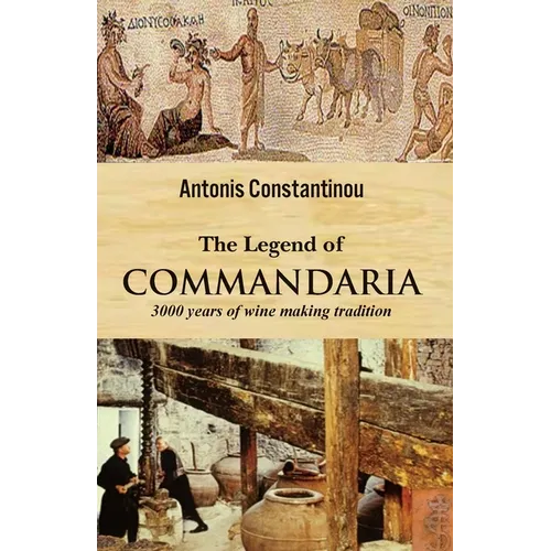 The Legend of COMMANDARIA: 3000 years of winemaking tradition