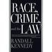 Race, Crime, and the Law