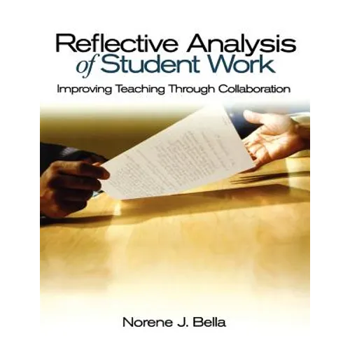 Reflective Analysis of Student Work: Improving Teaching Through Collaboration