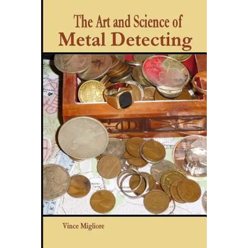 The Art and Science of Metal Detecting