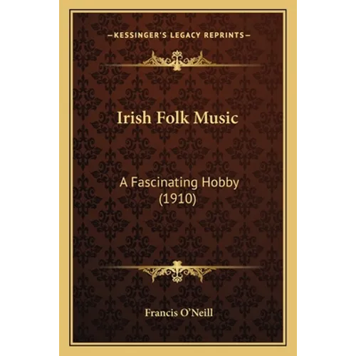 Irish Folk Music: A Fascinating Hobby (1910)