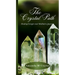 The Crystal Path: Healing Energies and Meditative Journeys