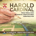 Harold Cardinal - Professor, Politician & Activist Who Used the Pen to Fight for the Six Nations Canadian History for Kids True Canadian Heroes - Indi