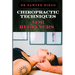 Chiropractic Techniques for Beginners: Step-By-Step Instructions And Essential Tips To Improve Spinal Health, Relieve Pain, And Enhance Well-Being
