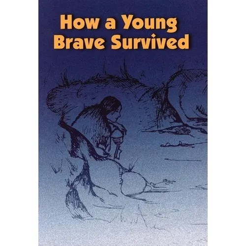 How a Young Brave Survived