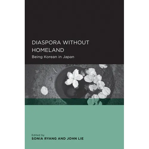 Diaspora Without Homeland: Being Korean in Japan