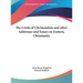 The Credo of Christendom and other Addresses and Essays on Esoteric Christianity