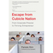 Escape From Cubicle Nation: From Corporate Prisoner to Thriving Entrepreneur