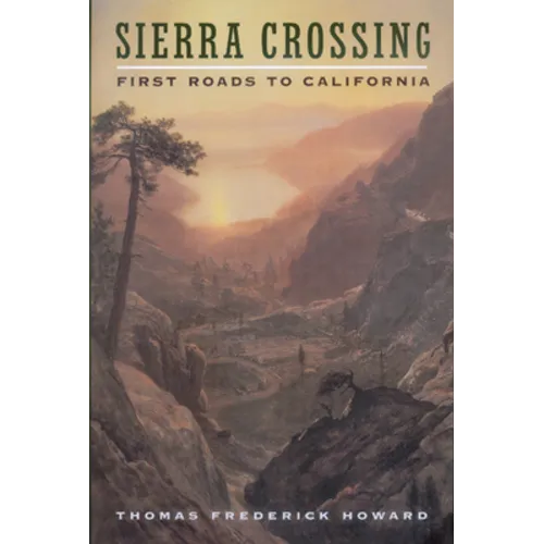 Sierra Crossing: First Roads to California