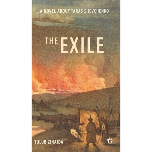 The Exile: A novel about Taras Shevchenko