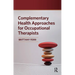 Complementary Health Approaches for Occupational Therapists