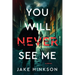 You Will Never See Me