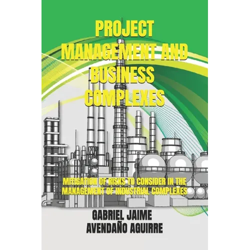 Project Management and Business Complexes.: Risks and mitigations to consider during business management and projects.
