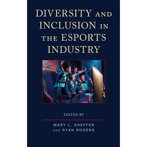Diversity and Inclusion in the Esports Industry