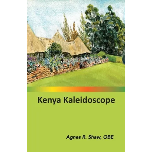 Kenya Kaleidoscope