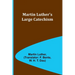 Martin Luther's Large Catechism